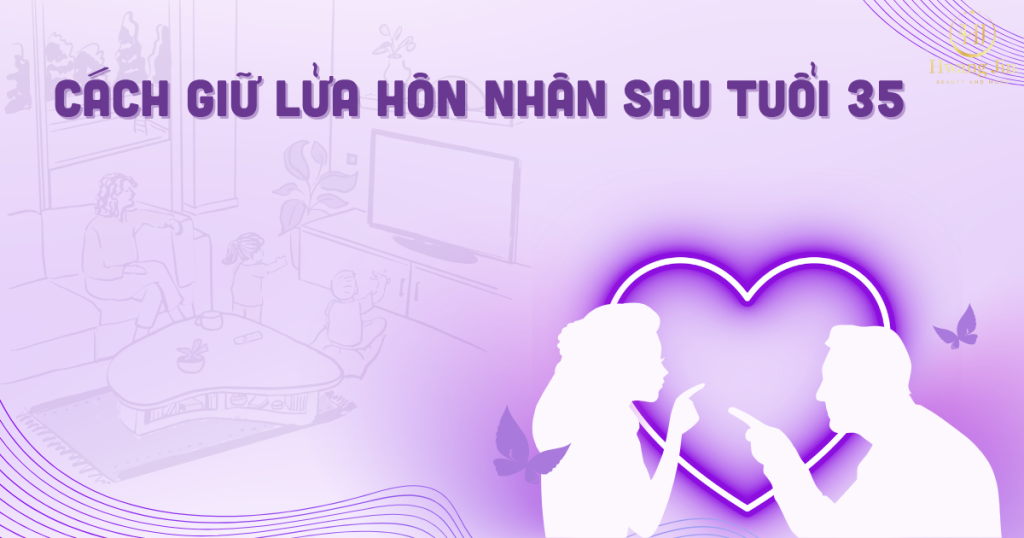 cach-giu-lua-hon-nhan-sau-tuoi-35