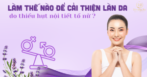 lam-the-nao=de-cai-thien-lan-da-do-thieu-hut-noi-tiet-to-nu