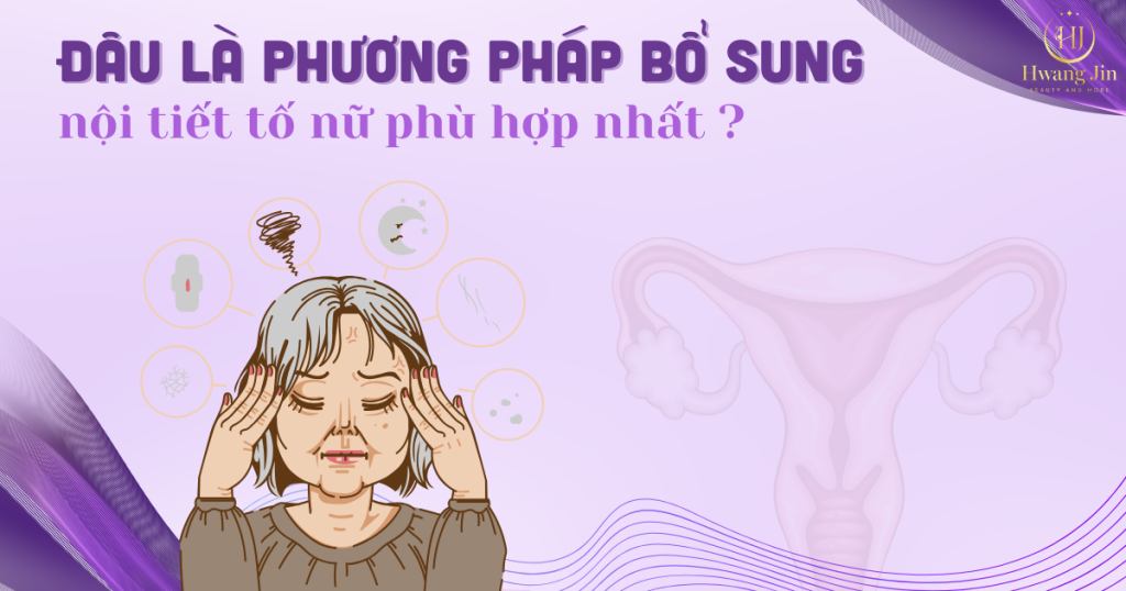 đau-la-phuong-phap-bo-sung-noi-tiet-to-nu-phu-hop-nhat